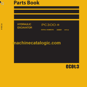 Komatsu PC300-8 Hydraulic Excavator PARTS BOOK SERIAL NUMBERS 300001 and up