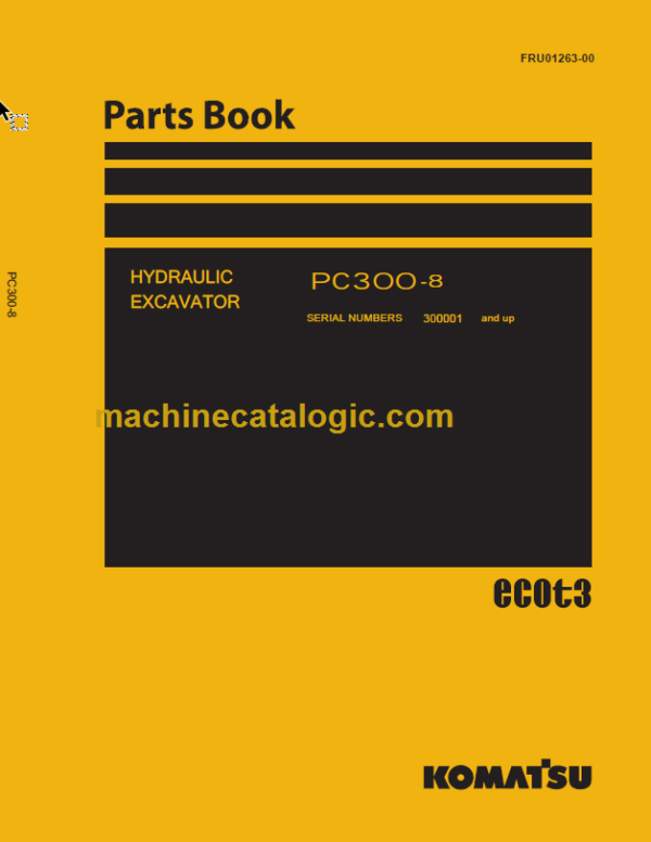 Komatsu PC300-8 Hydraulic Excavator PARTS BOOK SERIAL NUMBERS 300001 and up