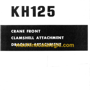 Hitachi KH125 Crane Clamshell Dragline Attachment Parts Catalog