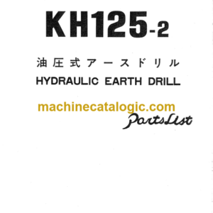 Hitachi KH125-2 Hydraulic Earth Drill Parts Catalog