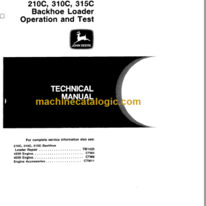 John Deere 210C 310C 315C Backhoe Loader Operation and Test Technical Manual