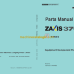 TATA Hitachi ZAXIS370LC GI-SERIES Equipment Components Parts Manual