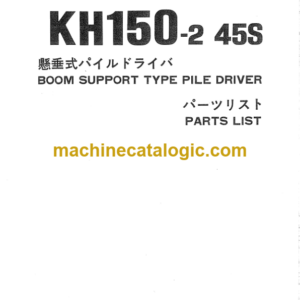 Hitachi KH150-2 45S BOOM SUPPORT TYPE PILE DRIVER Parts Catalog