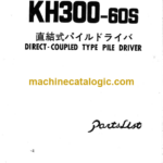 Hitachi KH300-60S Direct Coupled Type Pile Driver Parts Catalog