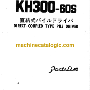 Hitachi KH300-60S Direct Coupled Type Pile Driver Parts Catalog