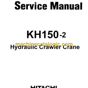 Hitachi KH150-2 Service Manual (For Crawler Crane)