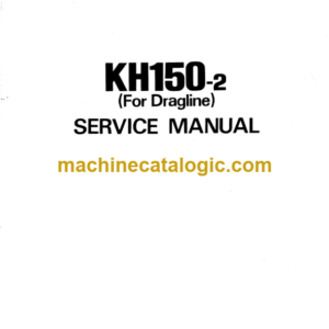 Hitachi KH150-2 (For Dragline) Service Manual