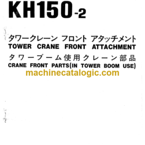 Hitachi KH150-2 TOWER CRANE FRONT ATTACHMENT CRANE FRONT PARTS (IN TOWER BOOM USE) Parts Catalog