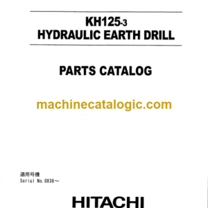 Hitachi KH125-3 HYDRAULIC EARTH DRILL Parts Catalog