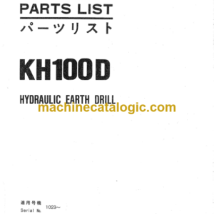 Hitachi KH100D Hydraulic Earth Drill Parts Catalog Serial No.102