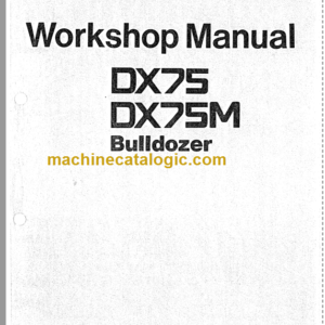 Hitachi DX75 DX75M Bulldozer Workshop Manual