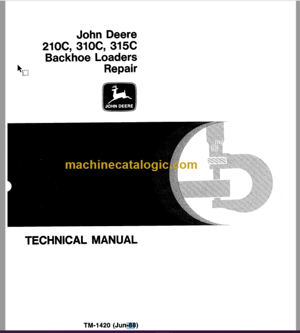 John Deere 210C 310C 315C Backhoe Loaders Repair Technical Manual