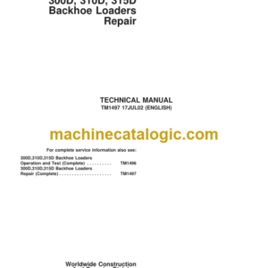 John Deere 300D 310D 315D Backhoe Loaders Repair Technical Manual