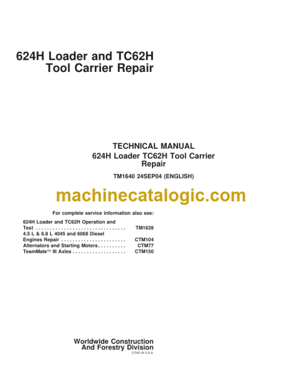 John Deere 624H Loader and TC62H Tool Carrier Repair Technical Manual