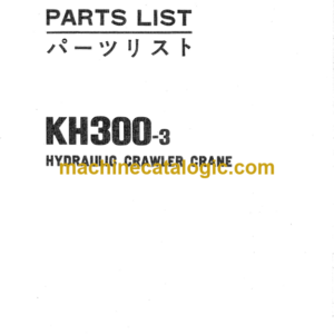 Hitachi KH300-3 Hydraulic Crawler Crane Parts Catalog Serial No.0281-0282