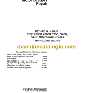 John Deere 670C 670CH 672CH 770C 770CH 772CH Motor Graders Repair Technical Manual