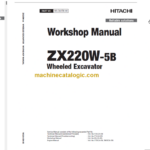 Hitachi ZX220W-5B Technical and Workshop Manual