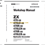 Hitachi ZX470-5B ZX470LC-5B ZX470H-5B ZX470LCH-5B ZX470R-5B ZX470LCR-5B Technical and Workshop Manual