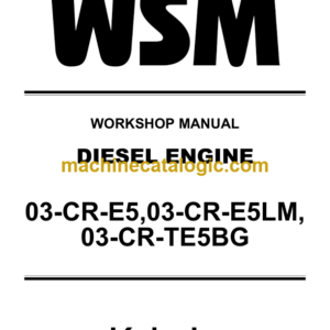 Kubota 03-CR-E5 03-CR-E5LM 03-CR-TE5BG DIESEL ENGINE Workshop Manual