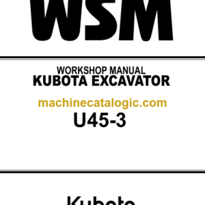 Kubota U45-3 Excavator Book Code 97899-60610 Workshop Manual