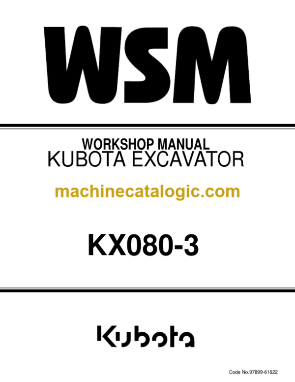 Kubota KX080-3 Excavator Workshop Manual