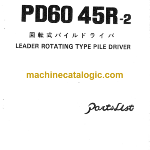 Hitachi PD60-45R-2 Leader Rotating Type Pile Driver Parts Catalog