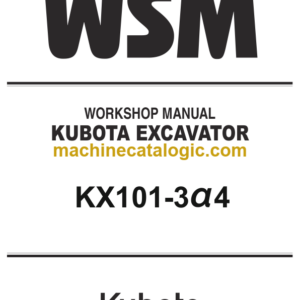 Kubota KX101-3 alpha 4 Excavator Workshop Manual