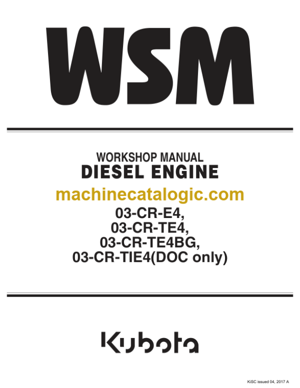 Kubota 03-CR-E4 03-CR-TE4 03-CR-TE4BG 03-CR-TIE4(DOC only) Workshop Manual