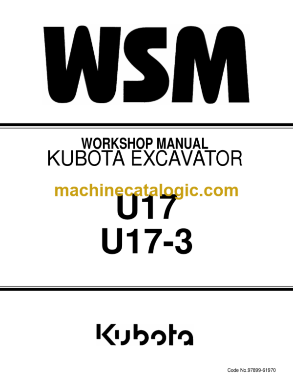 Kubota U17 U17-3 Excavator Workshop Manual Code No.97899-61970