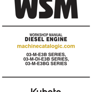 Kubota 03-M-E3B SERIES 03-M-DI-E3B SERIES 03-M-E3BG SERIES Workshop Manual