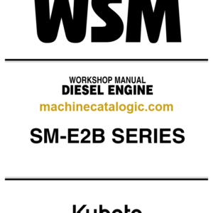 Kubota SM-E2B SERIES DIESEL ENGINE Workshop Manual