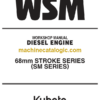 Kubota 68mm STROKE SERIES (SM SERIES) DIESEL ENGINE Workshop Manual