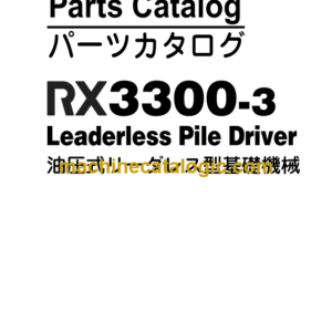 Hitachi RX3300-3 Leaderless Pile Driver Parts Catalog