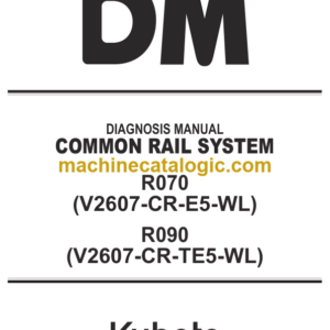 Kubota R070 (V2607-CR-E5-WL) R090 (V2607-CR-TE5-WL) Diagnosis Manual