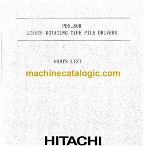 Hitachi PD9 80R Leader Rotating Type Pile Drivers Parts Catalog