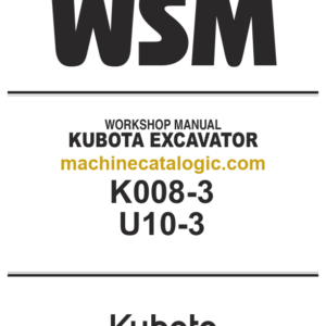 Kubota K008-3 U10-3 Code No.97899-60736 Excavator Workshop Manual