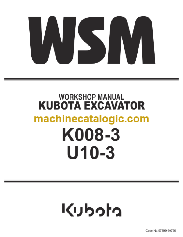 Kubota K008-3 U10-3 Code No.97899-60736 Excavator Workshop Manual