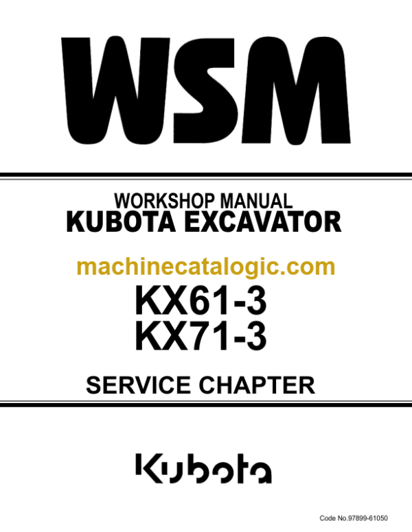 Kubota KX61-3 KX71-3 Excavator Code No.97899-61050 Workshop Manual