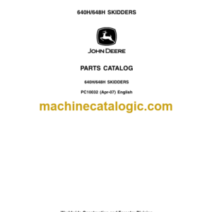 John Deere 640H 648H SKIDDERS Parts Catalog PC10032 (Apr-07) English