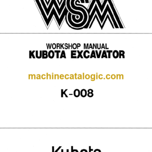 Kubota K-008 Excavator Workshop Manual