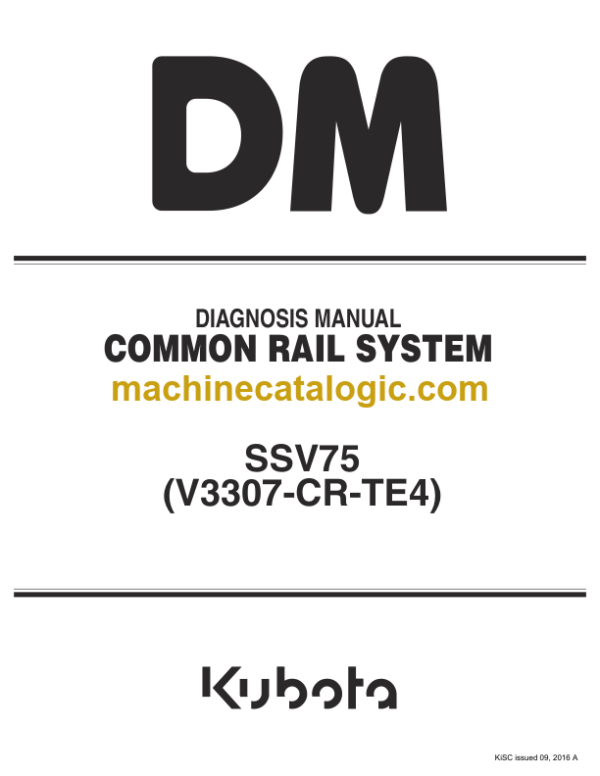 Kubota SSV75 (V3307-CR-TE4) SSV75 (V3307-CR-TE4) Common Rail System Diagnosis Manual