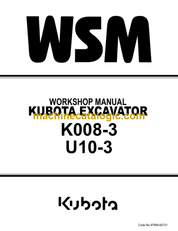 Kubota K008-3 U10-3 Excavator Workshop Manual Code No.97899-60731