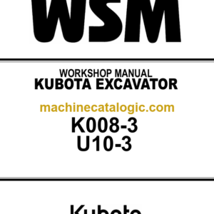 Kubota K008-3 U10-3 Excavator Workshop Manual Code No.97899-60730