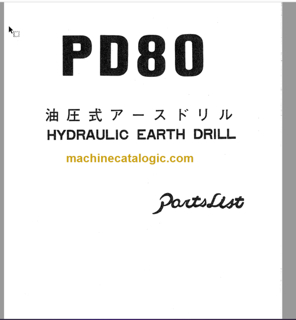 PD80 Hydraulic Earth Drill Parts Catalog