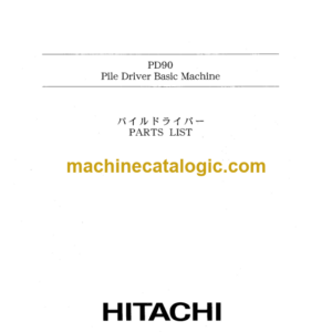 Hitachi PD90 Pile Driver Basic Machine Parts Catalog