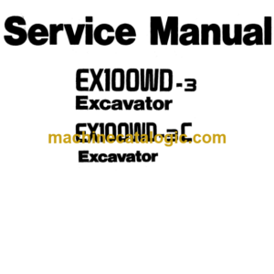 Hitachi EX100WD-3 EX100WD-3C Excavator Service Manual