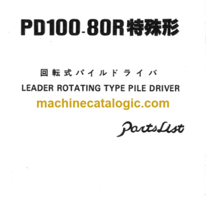 Hitachi PD100-80R Leader Rotating Type Pile Driver Parts Catalog