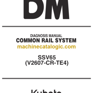 Kubota SSV65 Common Rail System Diagnosis Manual (V2607-CR-TE4)