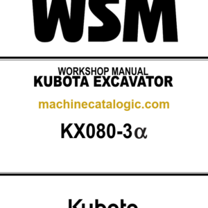 Kubota KX080-3α Excavator Workshop Manual