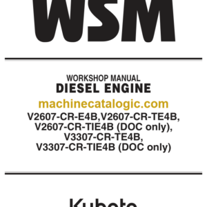 Kubota V2607-CR-E4B V2607-CR-TE4B V3307-CR-TE4B DIESEL ENGINE Workshop Manual